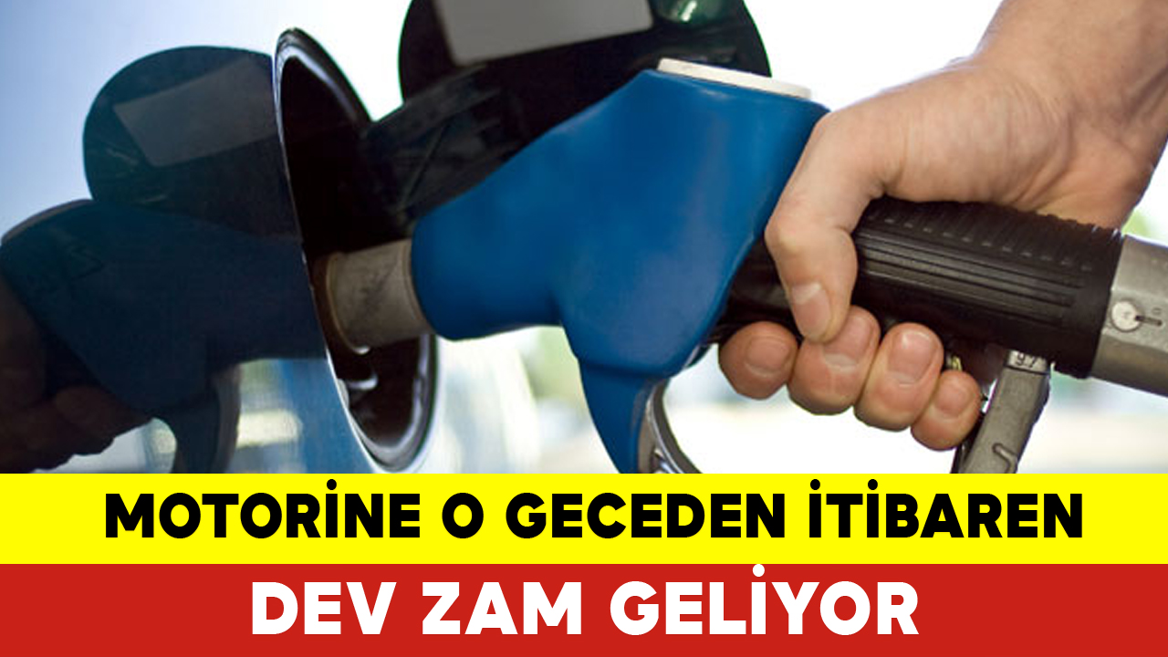 Motorine O Geceden Tibaren Dev Zam Geliyor