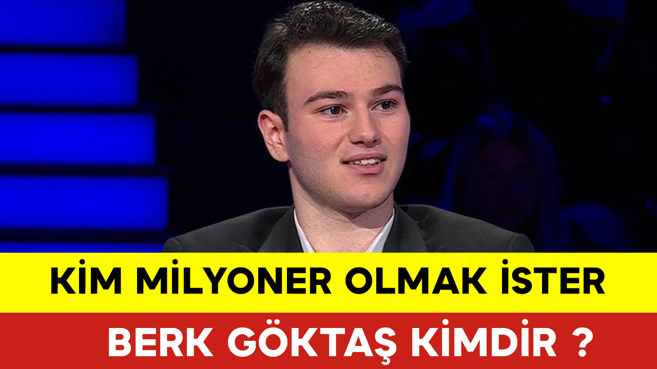 Berk Göktaş Kimdir Nerelidir Kim Milyoner Olmak İster 5 Milyonluk