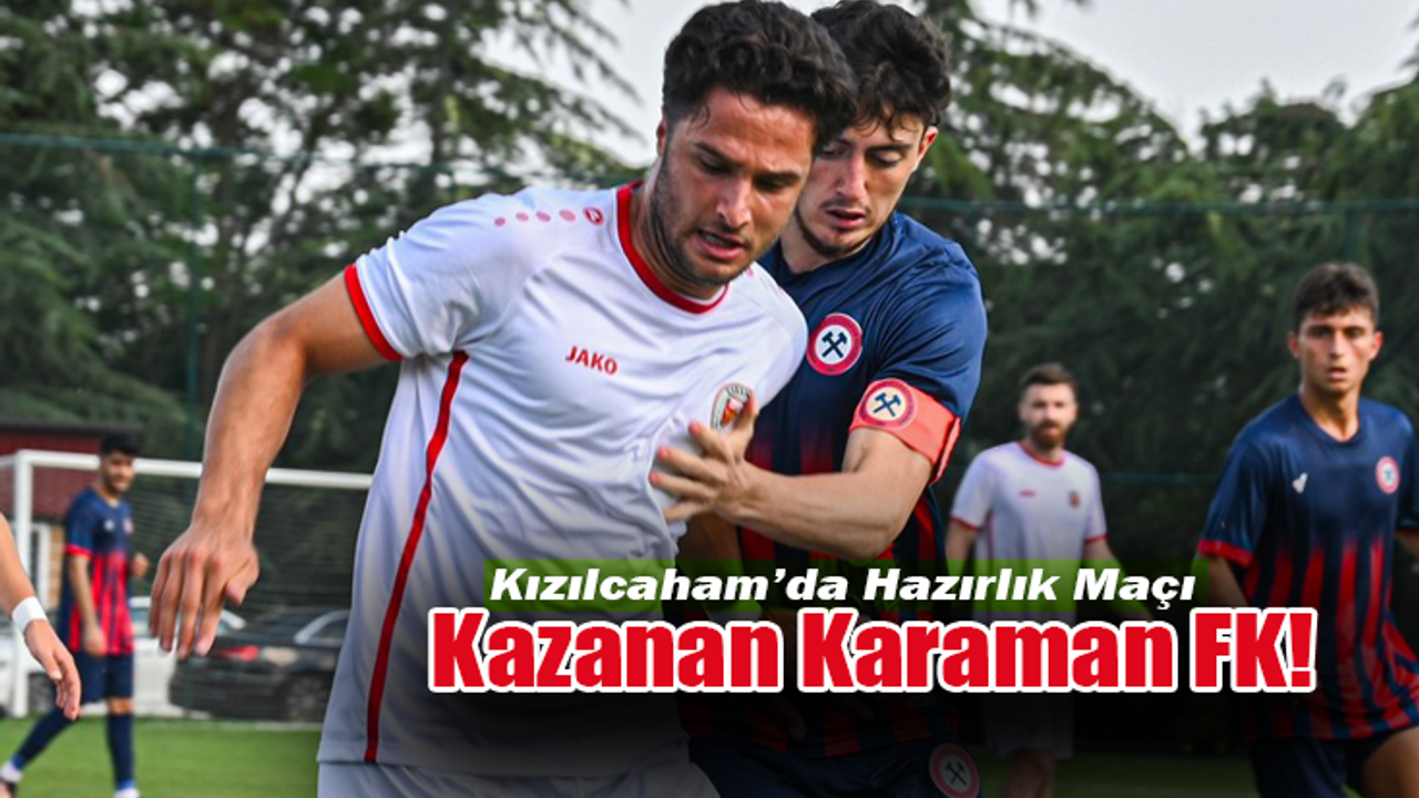 Hazırlık Maçının Kazananı Karaman FK!