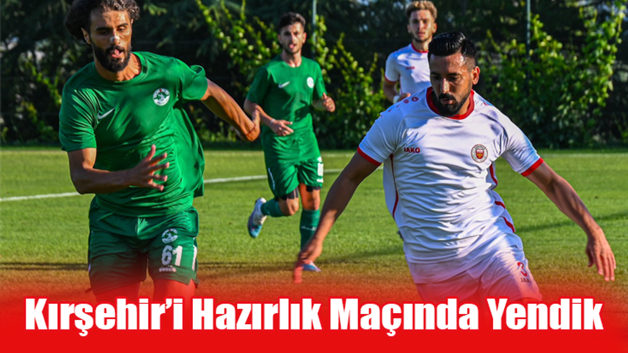 Karaman FK, Kırşehir’i Hazırlık Maçında Yendi