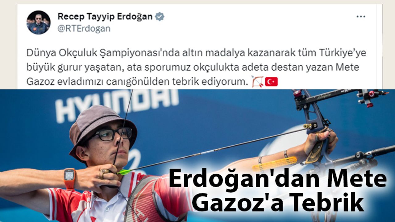 Erdoğan'dan Mete Gazoz'a Tebrik