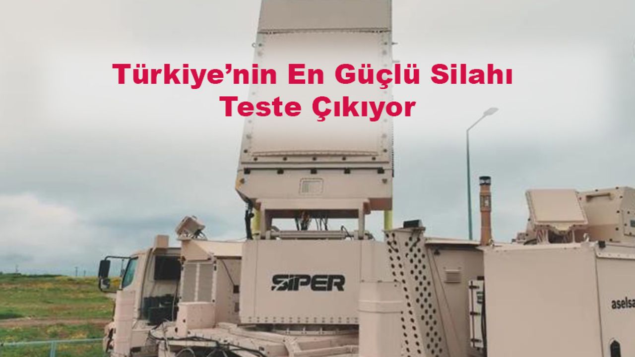 Türkiye’nin En Güçlü Silahı Teste Çıkıyor