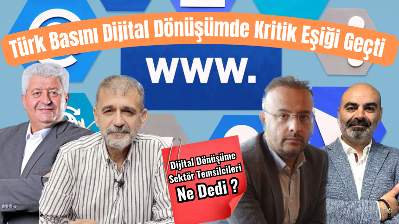 Türk Basını Dijital Dönüşümde Kritik Eşiği Geçti