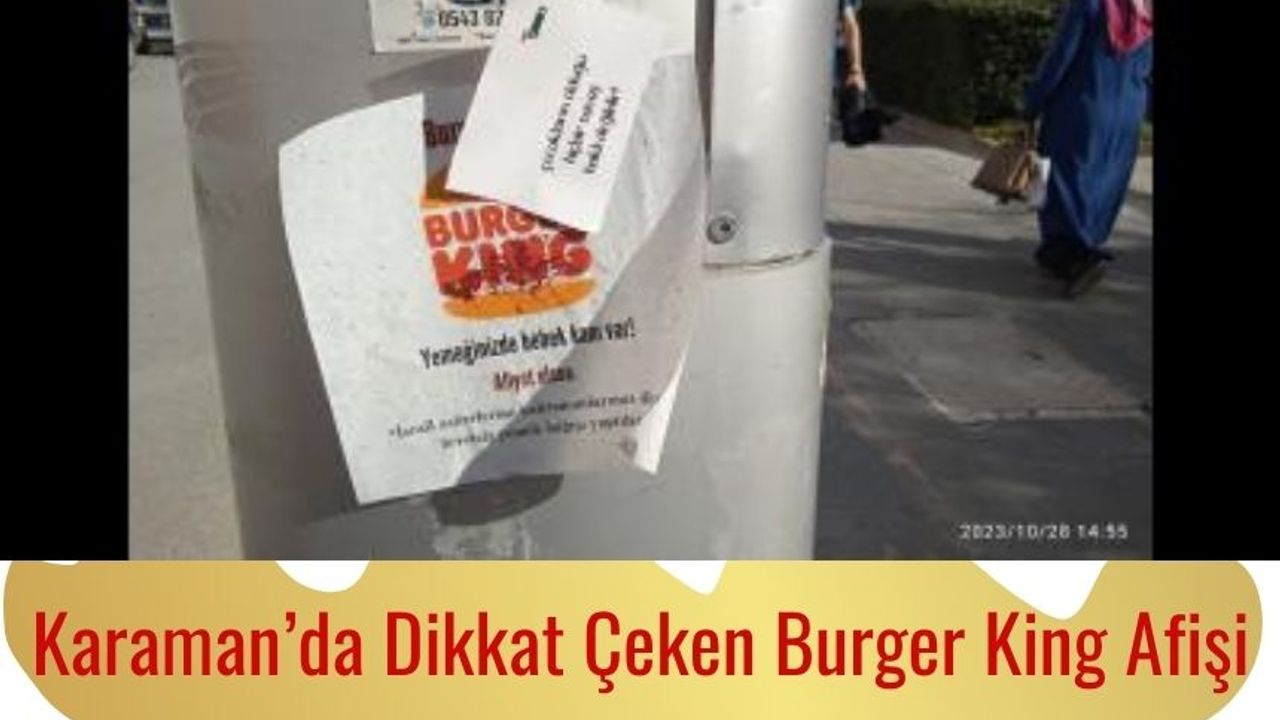 Karaman’da Dikkat Çeken Burger King Afişi