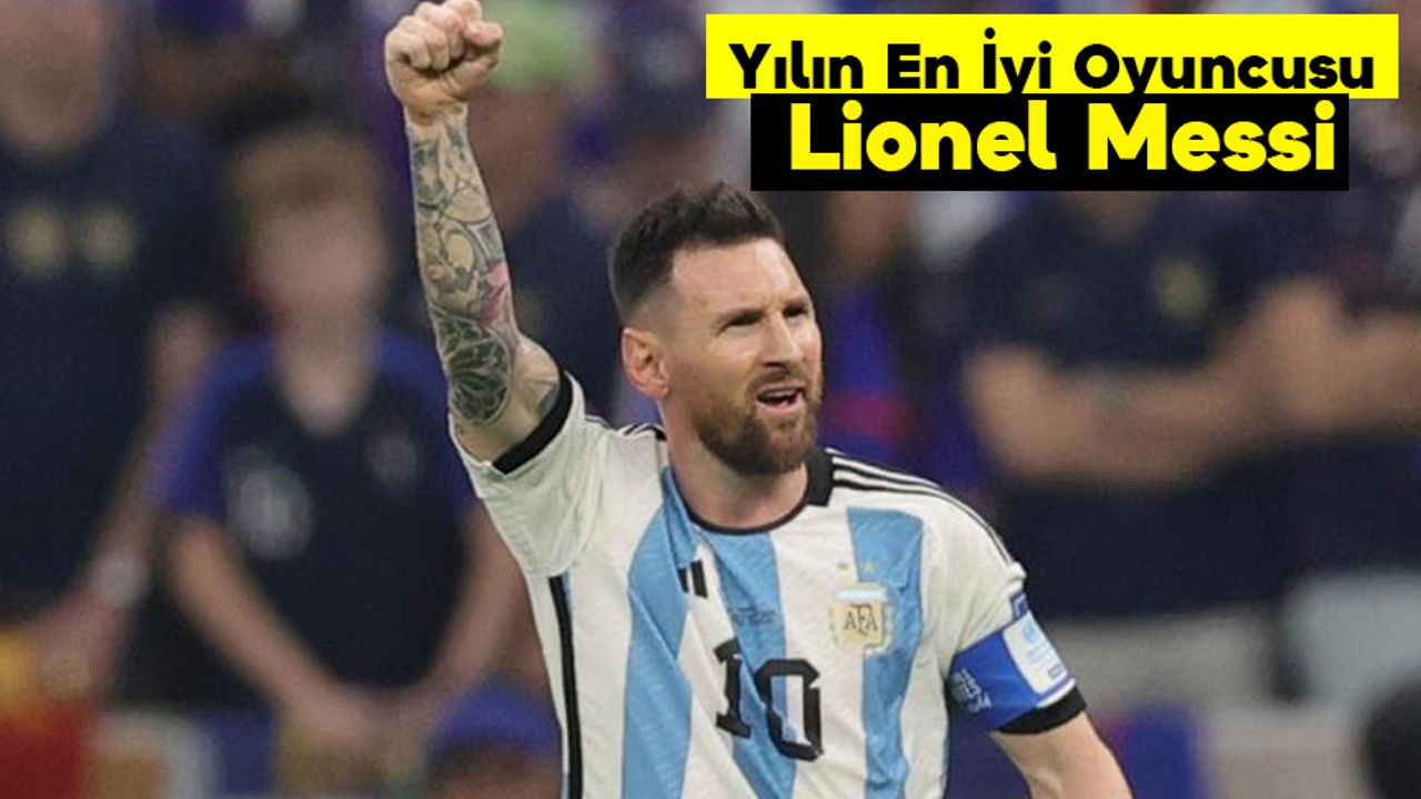 Yılın En İyi Oyuncusu Lionel Messi Oldu