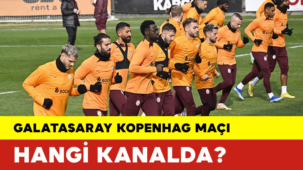 Galatasaray Kopenhag Maçı Hangi Kanalda Yayınlanacak?