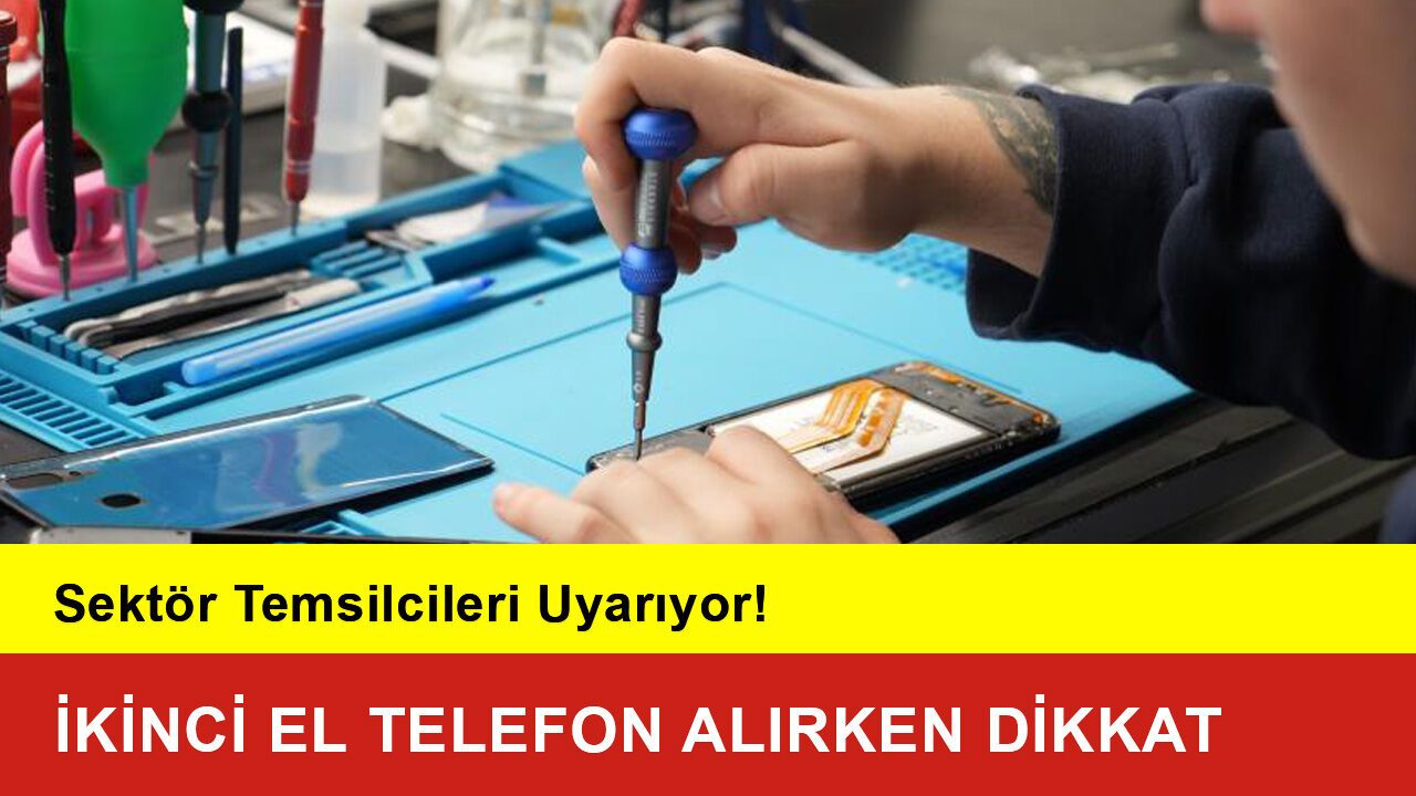 İkinci El Telefon Alırken Dikkat Edilmesi Gerekenler