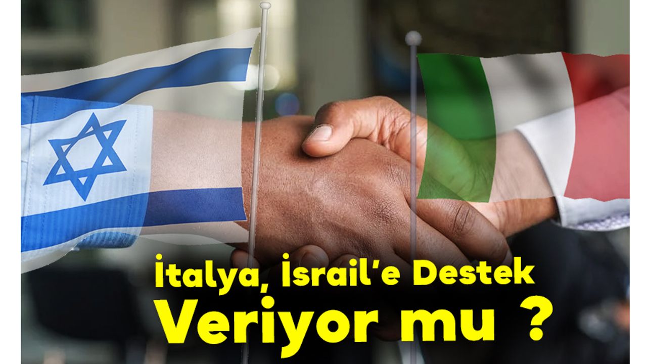 İtalya, İsrail’e Destek Veriyor mu ? Hangi Ülke Kimi Destekliyor ?