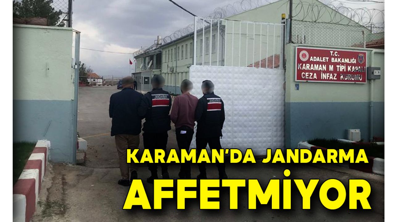 Karaman'da Jandarma Affetmiyor