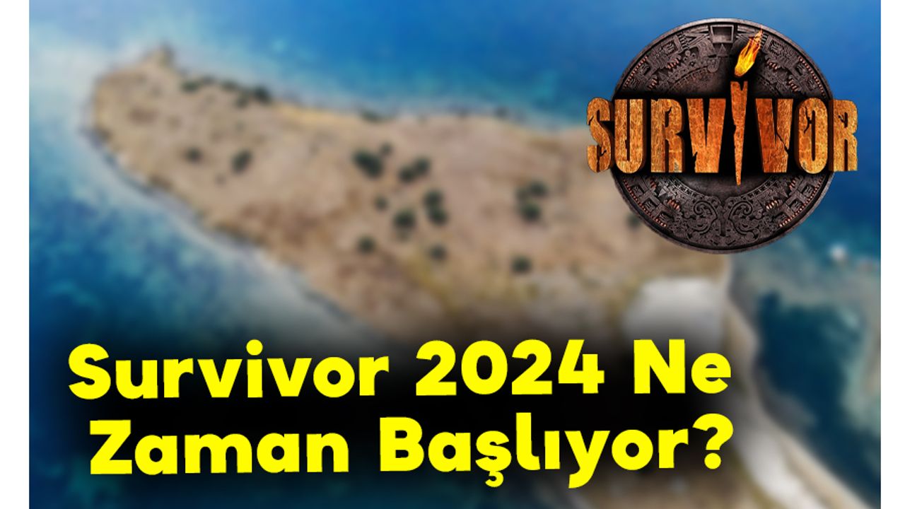 Survivor 2024 Ne Zaman Başlıyor?