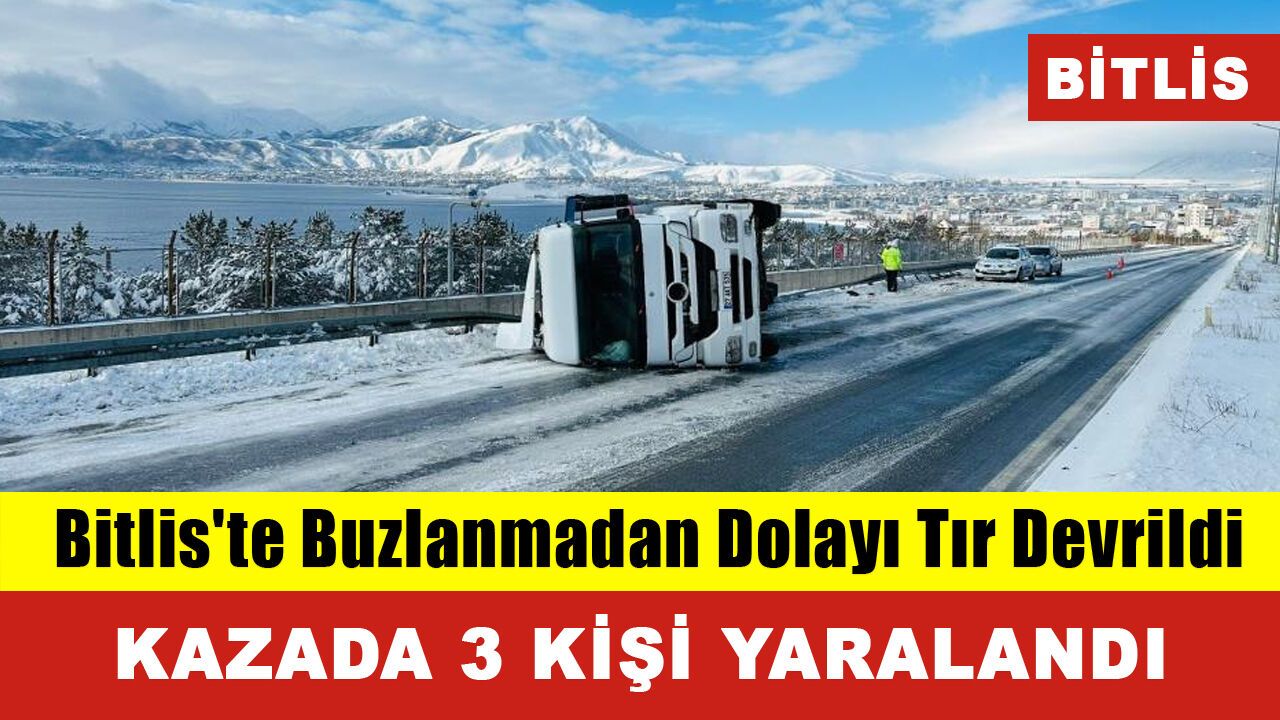 Bitlis'te Buzlanmadan Dolayı Tır Devrildi