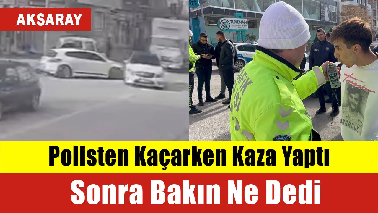 Polisten Kaçarken Kaza Yaptı Sonra Bakın Ne Dedi