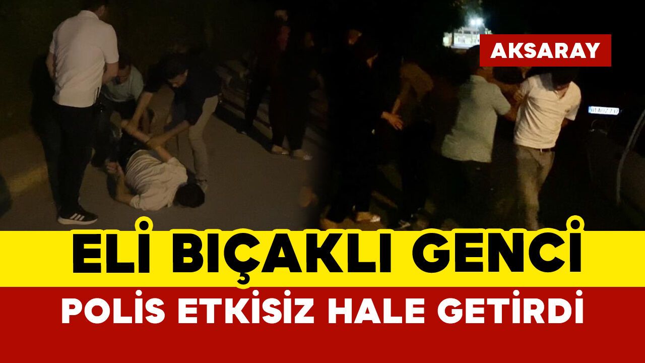 Eli bıçaklı gence polisten biber gazlı müdahale