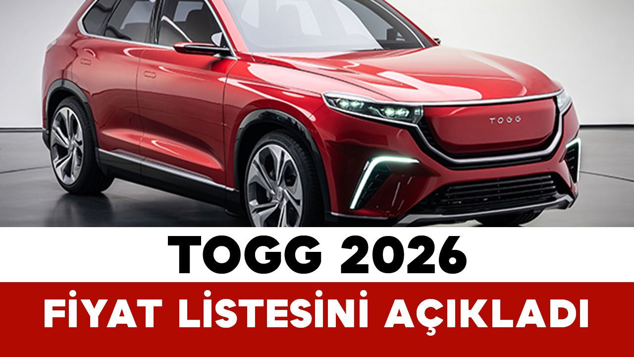 Togg 2026 fiyat listesini açıkladı: T10X ve T10F’te yeni rakamlar belli oldu