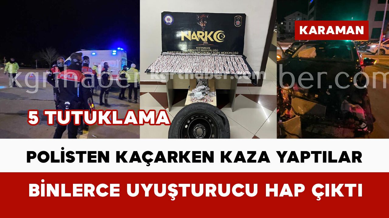 Polisten kaçarken kaza yapmışlardı... Binlerce uyuşturucu hap çıktı: 5 kişi tutuklandı