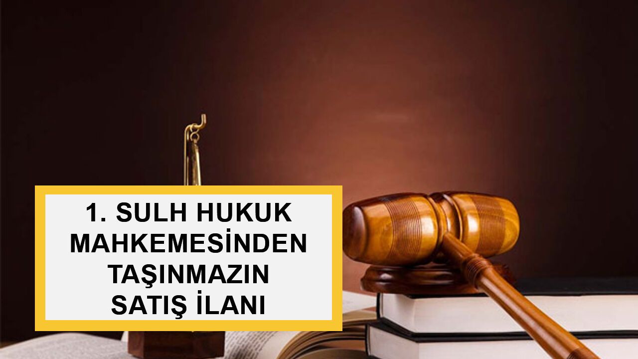 KARAMAN 1. SULH HUKUK MAHKEMESİ'NDEN