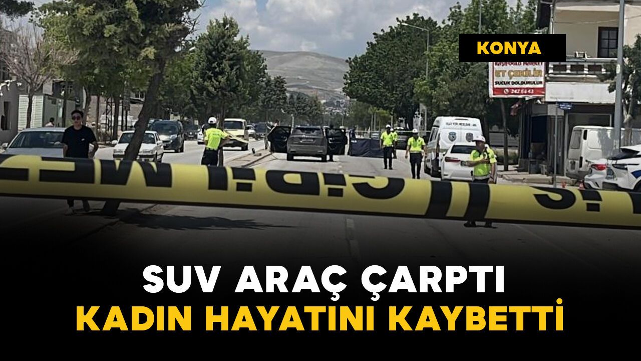 SUV araç çarptı: kadın öldü