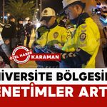 Karaman’da üniversite bölgesinde denetimler arttı