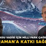 Göksu Vadisi’ne Milli Park Çağrısı: “Karaman turizmine büyük katkı sağlar”