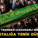 20 yaşındaki Karamanlı Seda vefat etti