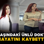 48 Yaşındaki Ünlü Doktor Hayatını Kaybetti
