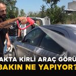 Aracını Kirli Bırakanlara Sürpriz