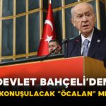 Devlet Bahçeli’den Çok Konuşulacak “Öcalan” Mesajı