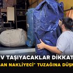 Ev Taşıyacaklar Dikkat: “Korsan Nakliyeci” Tuzağına Düşmeyin
