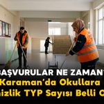 Karaman Okullarına Temizlik TYP Sayısı Belli Oldu! Başvurular Başladı mı?