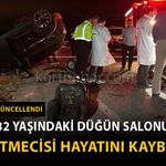 Karaman’da Karanlık Gecenin Acı Bilançosu: 1 Ölü, 1 Yaralı
