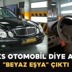 Lüks Otomobil Diye Aldı “Beyaz Eşya” Çıktı