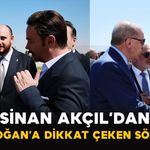 Sinan Akçıl’dan Erdoğan’a Dikkat Çeken Sözler