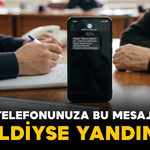 Telefonunuza Bu Mesaj Geldiyse Yandınız