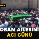 Çoban Ailesinin Acı Günü: Naci Çoban Vefat Etti