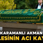 Karamanlı Akman Ailesinin Acı Günü