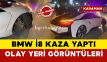 Karaman’da lastiği patlayan BMW İ8 kaza yaptı