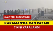 Karaman-Konya Karayolu'nda Zincirleme Kaza: 7 Yaralı