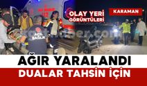 Karaman'da 20 yaşındaki genç kazada ağır yaralandı