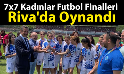 7x7 Kadınlar Futbol Finalleri, Riva'da Oynandı