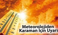 Meteorolojiden Karaman İçin Uyarı