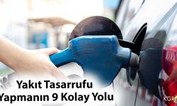 Yakıt Tasarrufu Yapmanın 9 Kolay Yolu