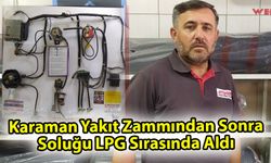 Karaman Yakıt Zammından Sonra Soluğu LPG Sırasında Aldı