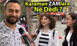 Karaman Zamlara Ne Dedi ?