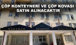 ÇÖP KONTEYNERİ VE ÇÖP KOVASI SATIN ALINACAKTIR