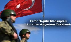 Terör Örgütü Mensupları Sınırdan Geçerken Yakalandı