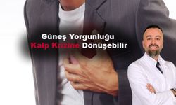 Güneş Yorgunluğu Kalp Krizine Dönüşebilir