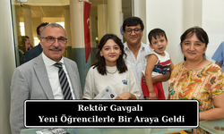 Rektör Gavgalı Yeni Öğrencilerle Bir Araya Geldi