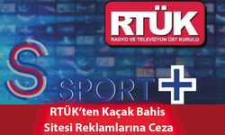 RTÜK’ten Kaçak Bahis Sitesi Reklamlarına Ceza