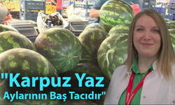 "Karpuz Yaz Aylarının Baş Tacıdır"