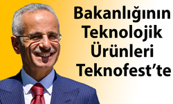 Bakanlığının Teknolojik Ürünleri Teknofest’te